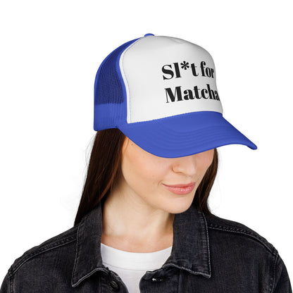 Sl*t for Matcha Trucker Cap